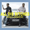 All Dis Bitches - Bores D&Blessed Boy