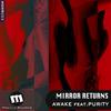 Mirror Returns feat. Purity (Original Mix) - Awake&Purity