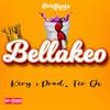 Bellakeo (feat. Fer Gh) (Explicit) - KERY&Fer GH