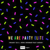 We Are Party Elite (Extended Mix) - Freaky DJs&Herc Deeman&Sarah