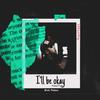 I'll be okay freestyle (Explicit) - RANSTEEZ