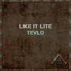 Tevlo (Original Mix) - Like It Lite