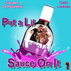 Put a Lil' Sauce On It - Supreem da Rezarekta'&Gallo Locknez&Jemal Carter&Gordan Nance