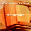 Monotone (Original Mix) - Monotone&L.A. Work