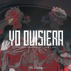 Yo Quisiera(feat. Alex B) (Explicit) - Black Jonas Point&Atomic Otro Way&Luiyitox&Alex B