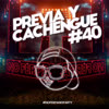 Previa y Cachengue 40 (Remix) - Fer Palacio