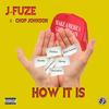 How It Is (Explicit) - J-Fuze&Chop Johnson