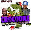 Crocodile - Elephant Man&ding dong