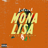 Monalisa (Explicit) - Kelvin K&Rawlo&Bobby A