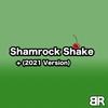 Shamrock Shake(2021 Version) - BR8DY