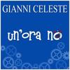 Un'ora no - Gianni Celeste