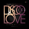 Disco of Love - Parris&Vanucci