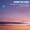 When We Kiss(feat. Kimberley George) (Josh Le Tissier Remix) - Highbreeze&Kimberley George&Josh Le Tissier