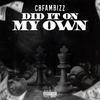 Did It On My Own (Explicit) - CB Fam Bizz