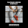 Everyday (Dance Mix) - Platinum Heroes
