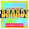 Brandy(You're a Fine Girl) (Ian Asher Remix) - Looking Glass