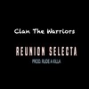 Reunión Selecta (Explicit) - Clan The Warriors&Black Cassy&Samu Mendez&Fran El Largo&Jamal Marrón