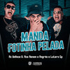 Manda Fotinha Pelada (Explicit) - Mc Wallace G&MCS Nenem e Magrão&Lutero Cp