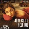 Just Go to Hell Dil - Amit Trivedi&Sunidhi Chauhan&Kausar Munir