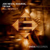 All Respect (Original Mix) - Joe Nevix&Kharok&Tryan