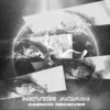 Never Again (Explicit) - DAEMON RECEIVER