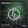 No Questions (Stream Edit) - Whoriskey