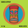 Cause & Effect (Original Mix) - Mishel Dutch