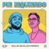 PIE IZQUIERDO - Willie Deville&Ferraz