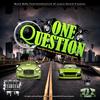 One Question(feat. Bing Da Great & Young Kuban) (Single|Remix|Explicit) - Tommy B&Bing Da Great&Young Kuban