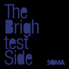 The Brightest Side - Soma