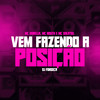 Vem Fazendo a Posição (Explicit) - DJ Fonseca&MC Bouth&Mc Dobella&MC Salatiel