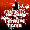 I'm Alive Again (Extended) - Zhana&Atlantic Bay