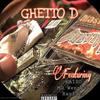 Ghetto D (Explicit) - Certified360beatz