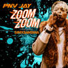 Zoom Zoom(feat. SimxSantana) (Explicit) - PNV Jay&SimxSantana