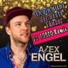 Ich bin nicht der beste Tänzer (DJ Fosco Remix) - Alex Engel