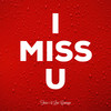 I MISS U - Fase&Lou Cornago