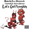 Lets Get Naughty (Explicit) - Ndoubleok&Atrocity Whiteout