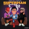 Superman Sin Capa Remix (Two) - Diamante Ayala&Blunted Vato