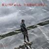 Rainfall Thoughts (Explicit) - Silk