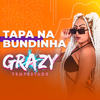 Tapa na Bundinha (Explicit) - DJ Alle Mark&GRAZY TEMPESTADE