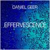 Effervescence - Daniel Geer