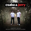 Hej Då, Vänner - Csaba&Jerry