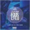 Fous l'feu (Explicit) - Stillnas&Sohigh&Says'z&Djizy&Esska&Pesoa&Houssaw