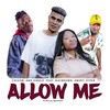 Allow Me - Chisom&Zinhle&Riki Brown&Emzet&Syper