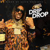 Drip Drop (Explicit) - CML