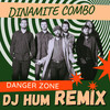 Danger Zone (Vinyl Version|Dj Hum Remix) - Dinamite Combo&DJ Hum