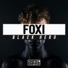 Black Hero (Original Mix) - Foxi