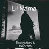 Lil Mama (feat. ItsChvbbs & Bigg Boo) (Explicit) - SwavyMikey&ItsChvbbs&Bigg Boo