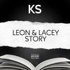 Leon & Lacey Story (Explicit) - ks