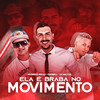 Ela É Braba no Movimento - DJ Malicia&EVOLWILL&Rodrigo Mello